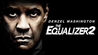 فیلم اکولایزر 2 با زیرنویس فارسی/ The Equalizer 2 2018