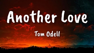 Another Love - Tom Odell همراه با متن