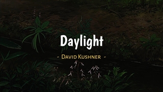 لیریک آهنگ زیبای Daylight از David Kushner