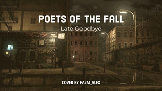 آهنگ Late Goodbye از Poets Of The Fall