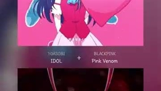 آهنگ انیمه ستاره من × پینک ونوم بلک پینک IDOL (BLACKPINK Ver.)