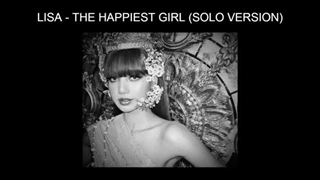 اهنگ The happiest girl بلک پینک با صدای لیسا (solo version)