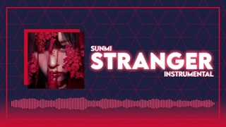 آهنگ Mr. Stranger از Sunmi ورژن بیکلام